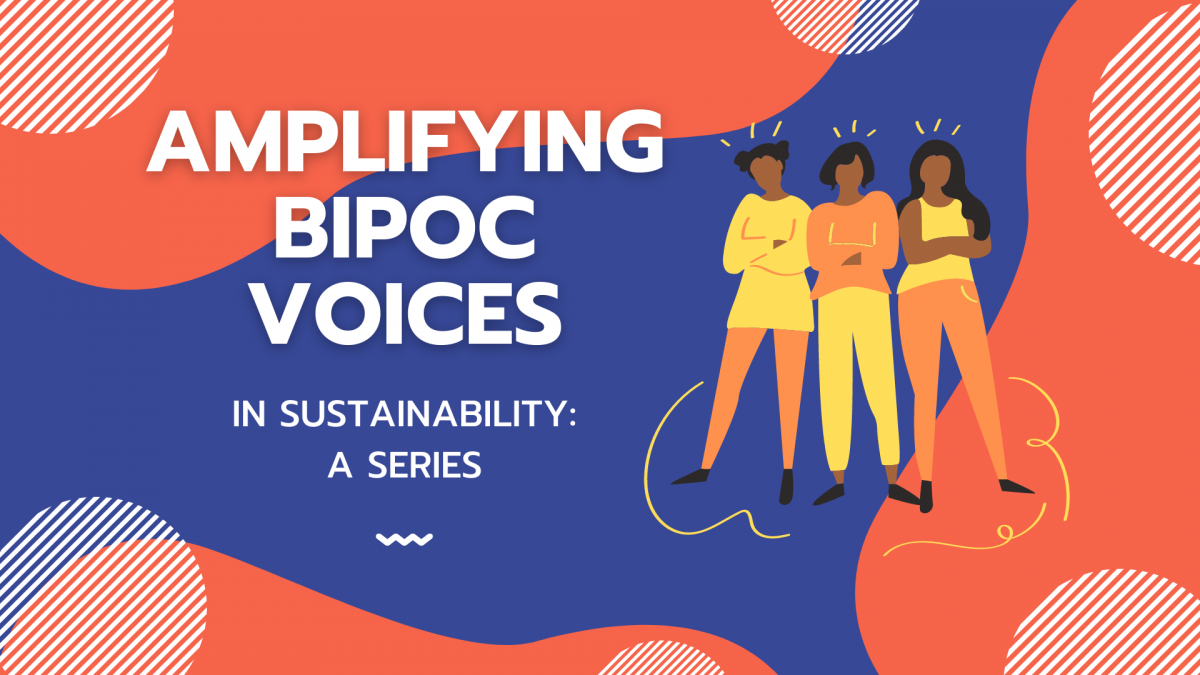 Amplifying BIPOC Voices In Sustainability Series – Office Of ...